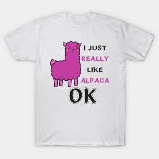 Funny Alpaca Llama Quote T-Shirt